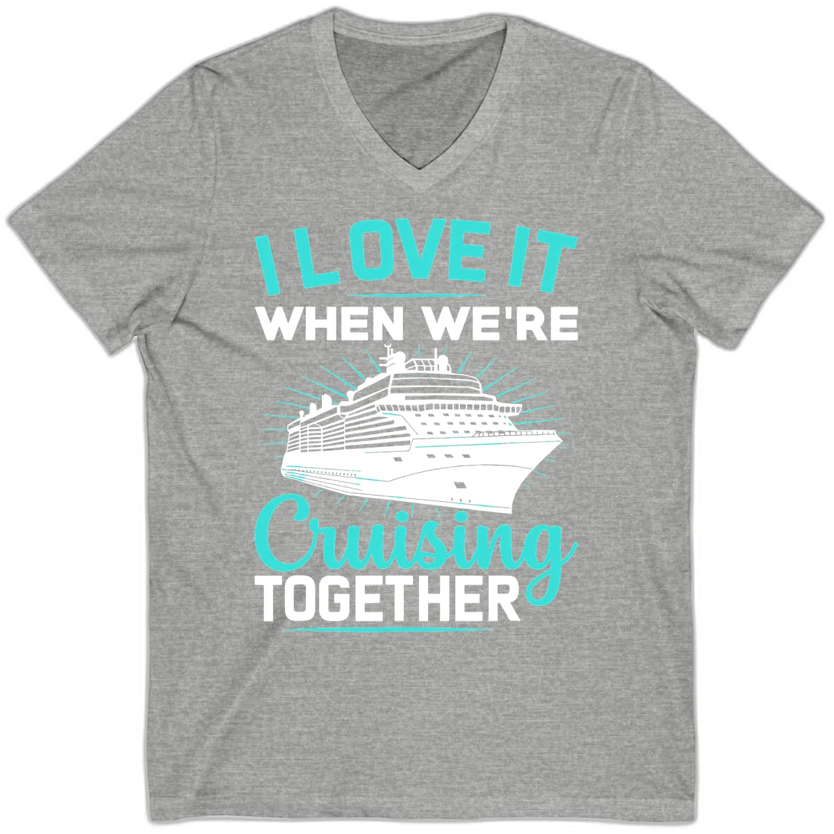 I Love It When We're Cruising Together V-Neck in Athletic Heather