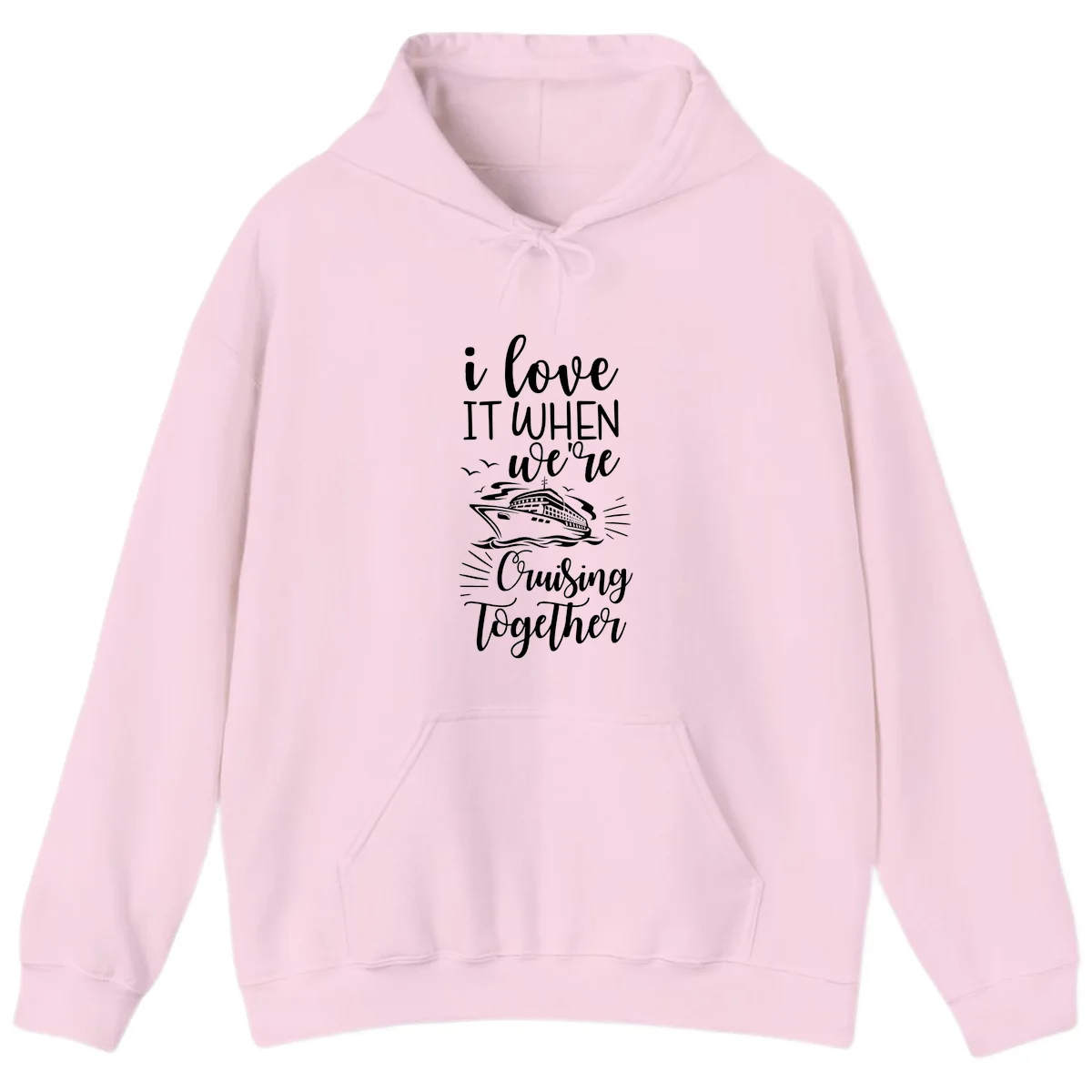 I Love It When We're Cruising Together Hoodie in Light Pink