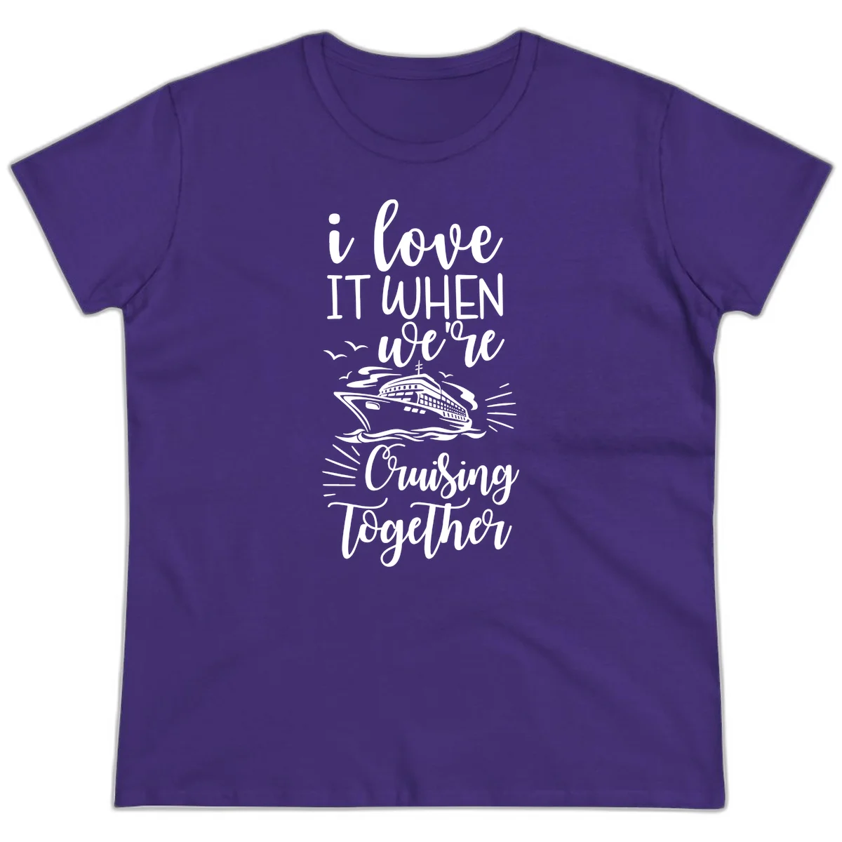 I Love It When We're Cruising Together Ladies Tee in Purple