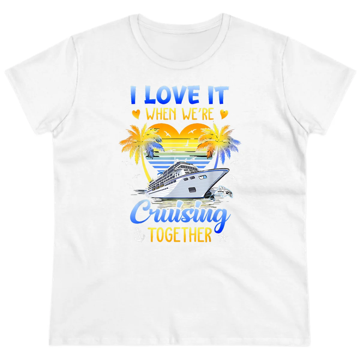 I Love It When We're Cruising Together Ladies Tee in White