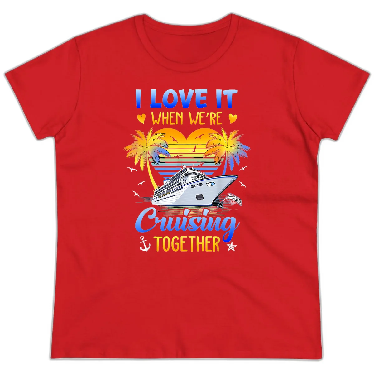 I Love It When We're Cruising Together Ladies Tee in Red