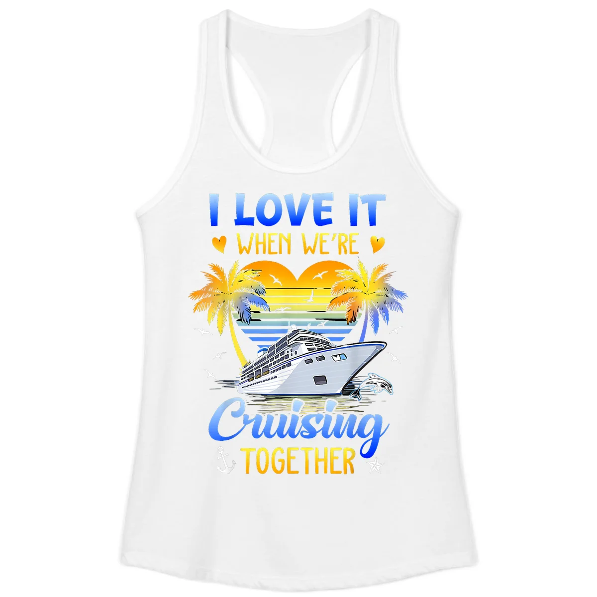 I Love It When We're Cruising Together Ladies Tank in White