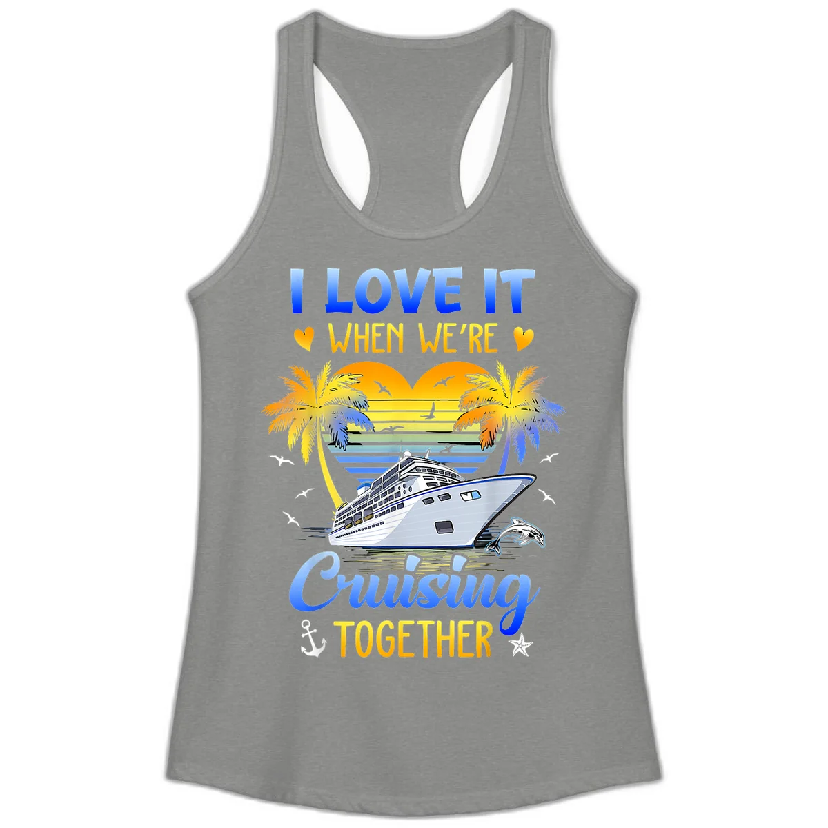 I Love It When We're Cruising Together Ladies Tank in Heather Grey
