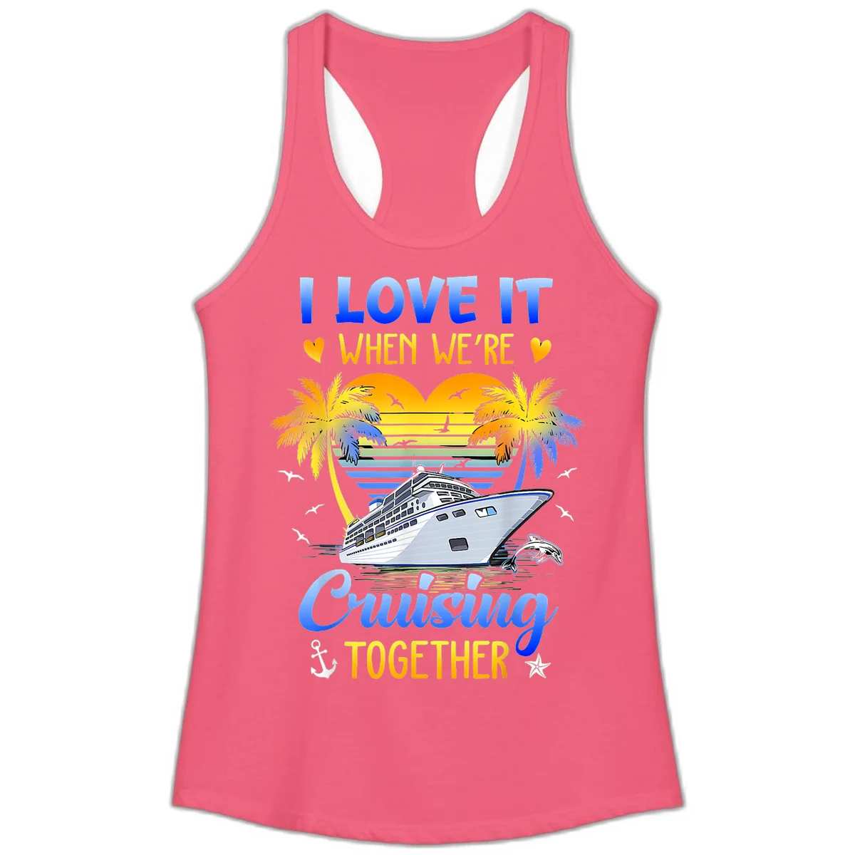 I Love It When We're Cruising Together Ladies Tank in Hot Pink