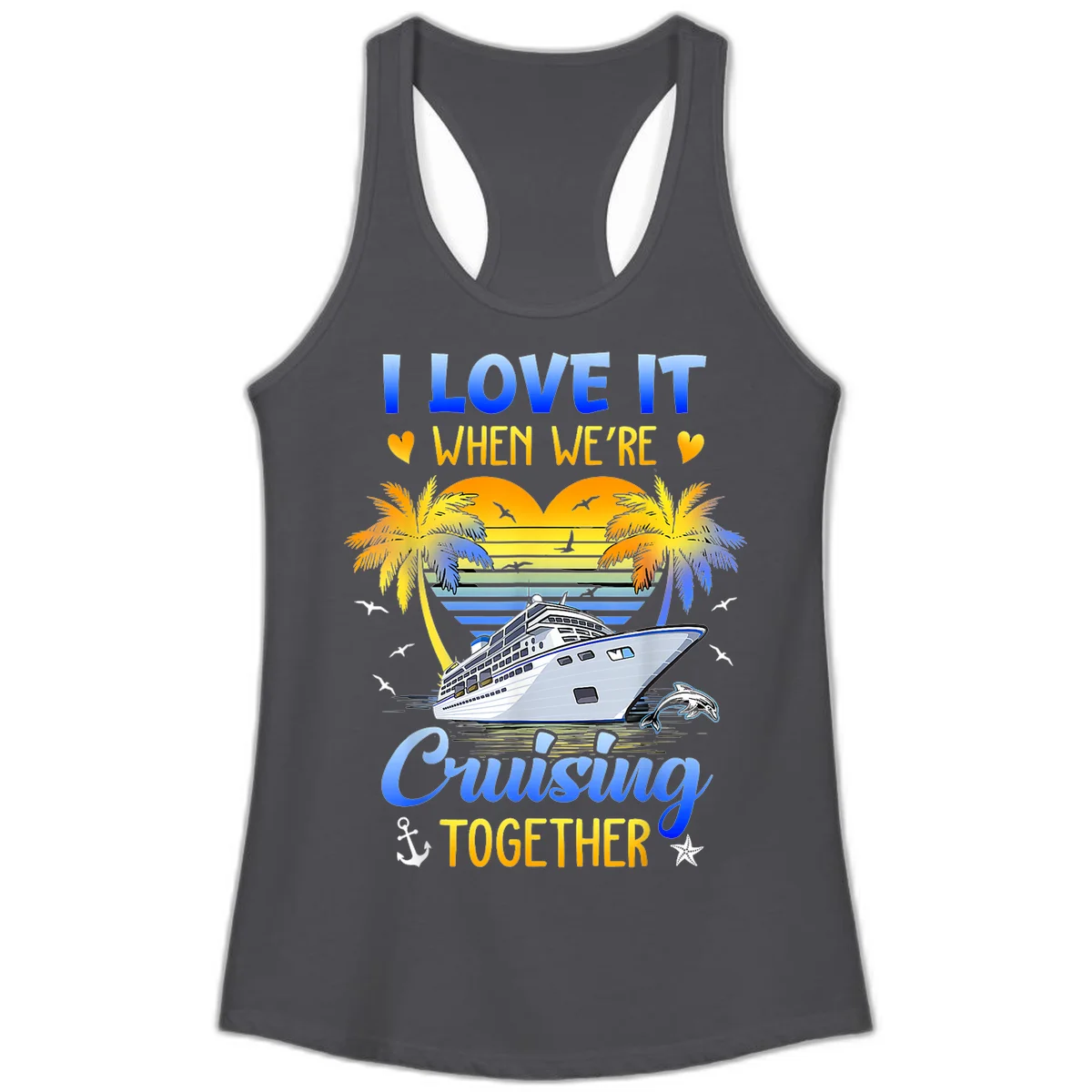 I Love It When We're Cruising Together Ladies Tank in Solid Dark Gray
