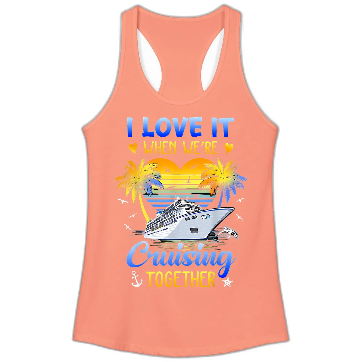 I Love It When We're Cruising Together Ladies Tank in Solid Light Orange
