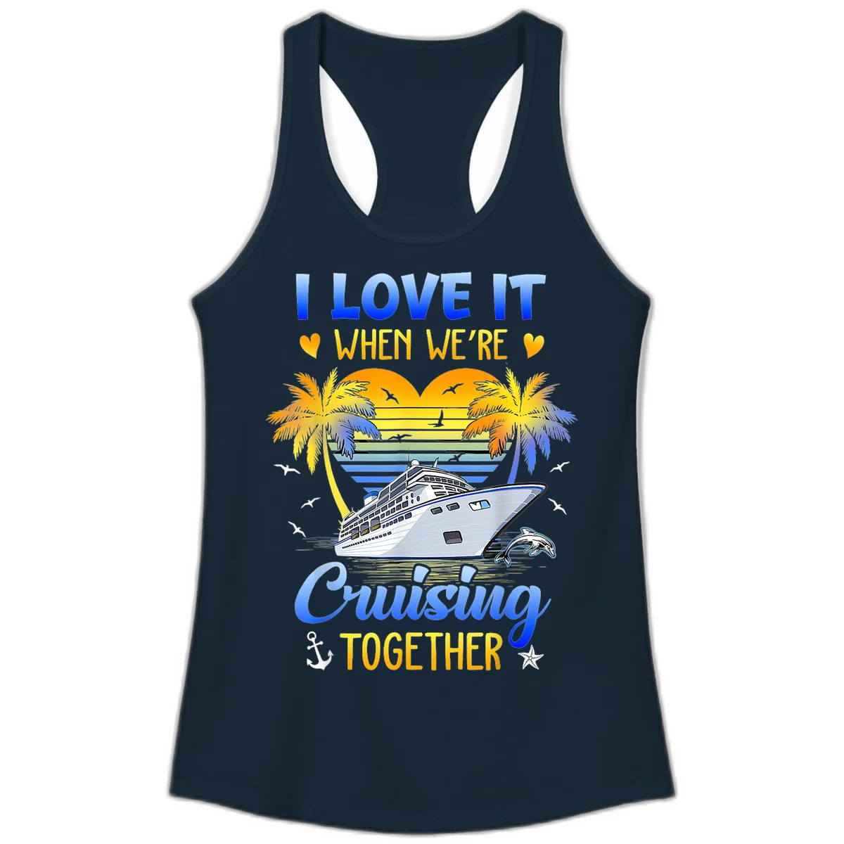 I Love It When We're Cruising Together Ladies Tank in Solid Midnight Navy