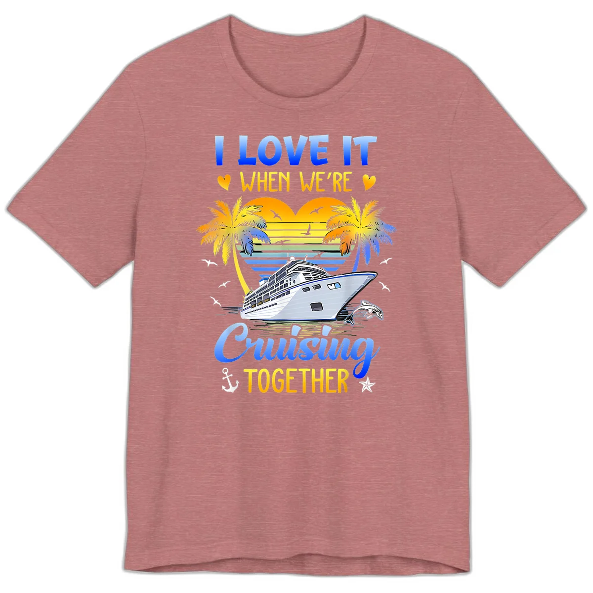 I Love It When We're Cruising Together Premium T-Shirt in Heather Mauve