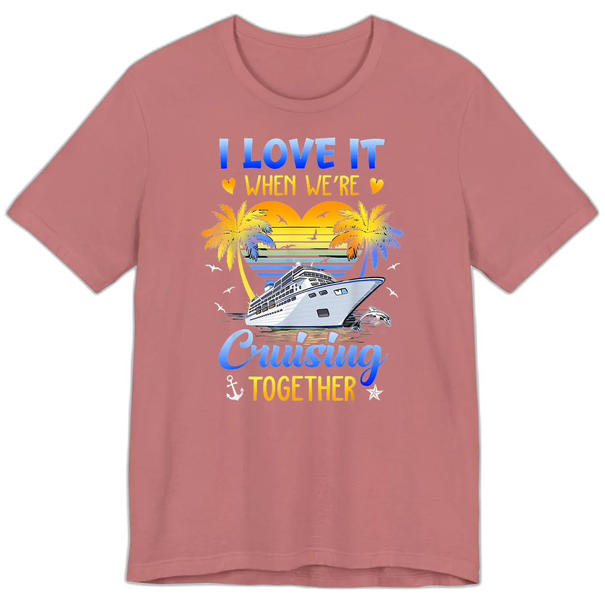 I Love It When We're Cruising Together Premium T-Shirt in Mauve