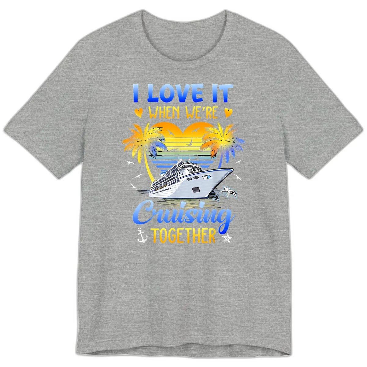 I Love It When We're Cruising Together Premium T-Shirt in Athletic Heather
