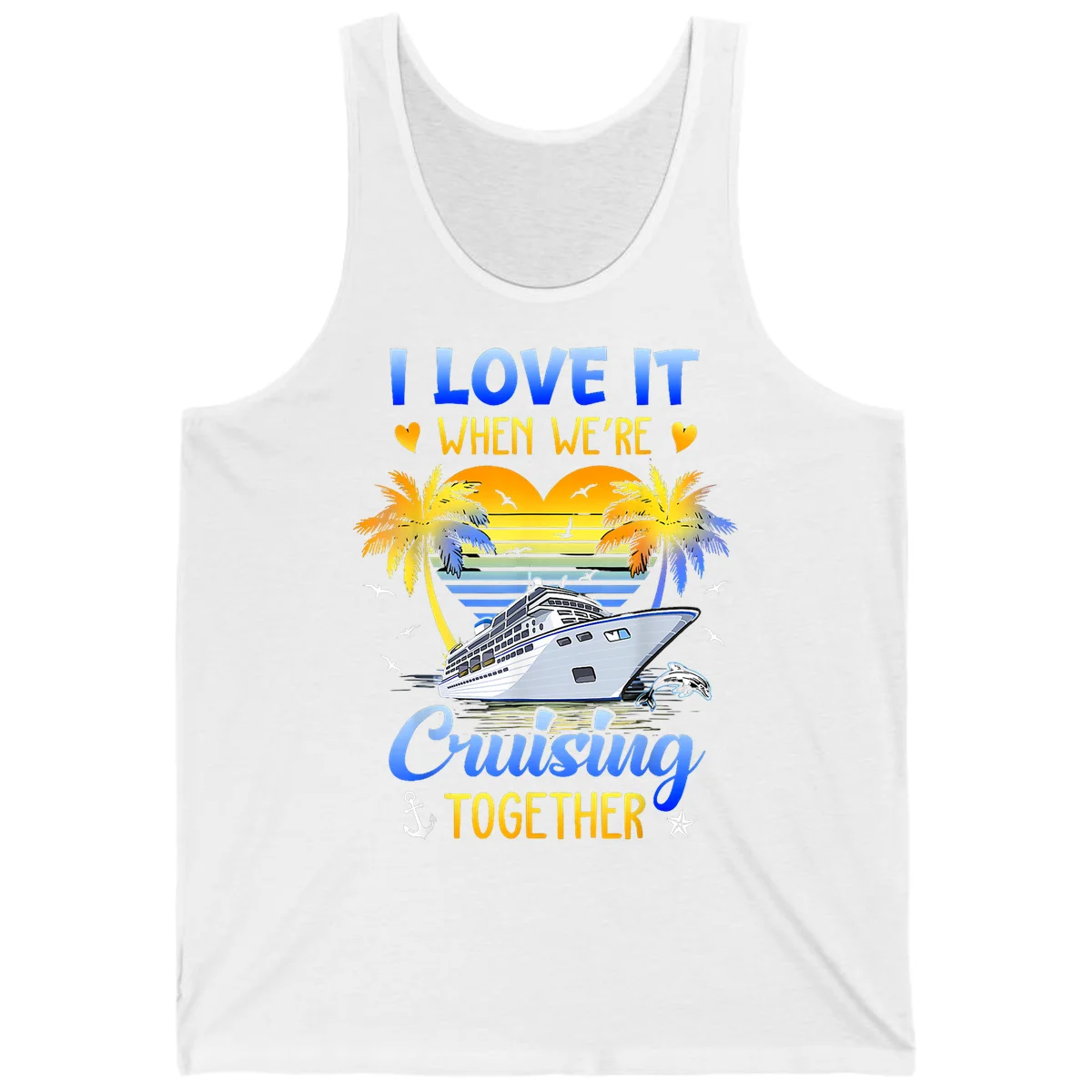 I Love It When We're Cruising Together Tank in White