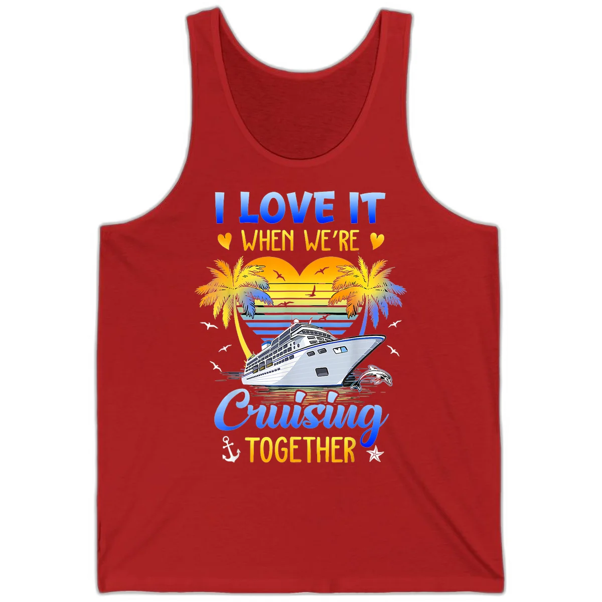 I Love It When We're Cruising Together Tank in Red