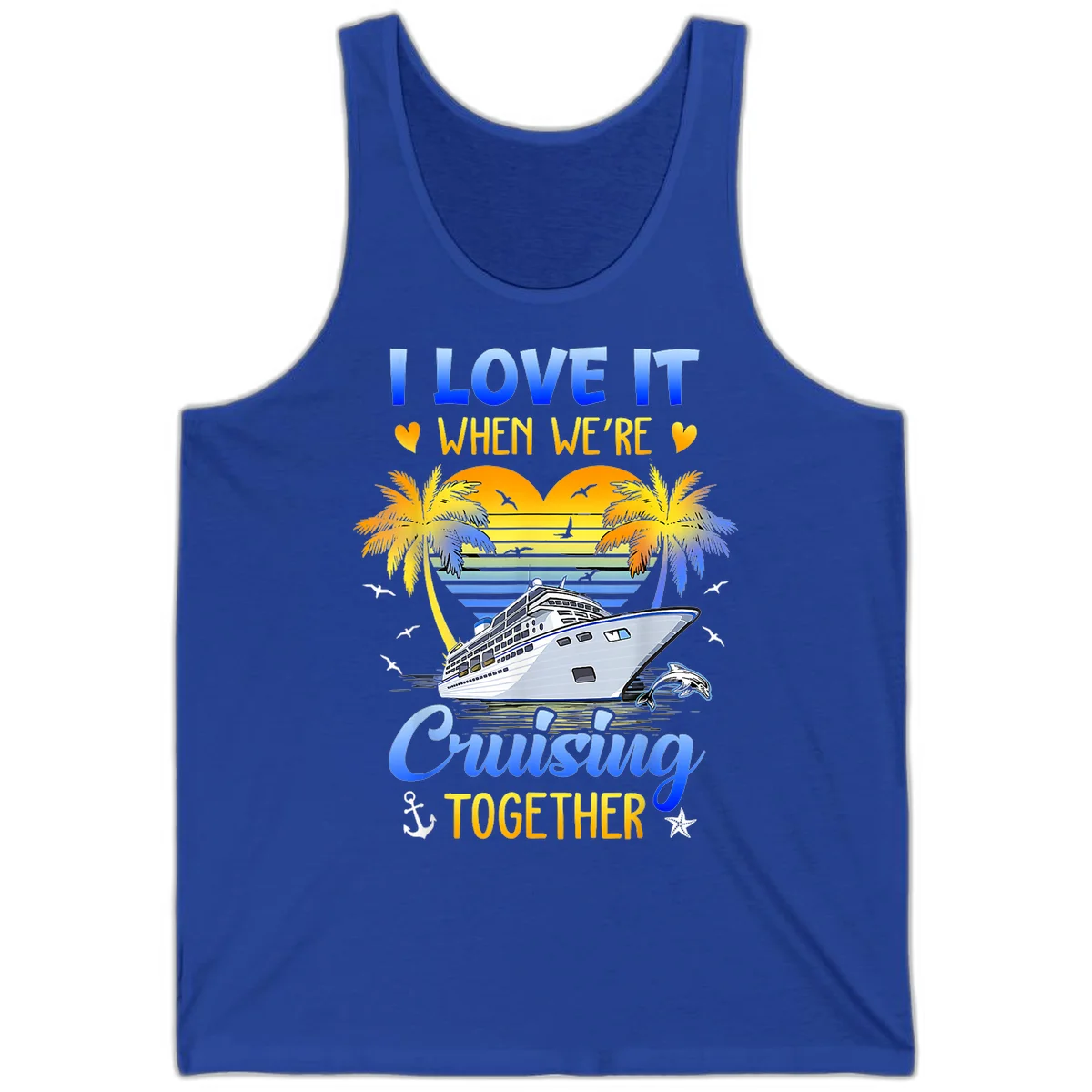 I Love It When We're Cruising Together Tank in True Royal