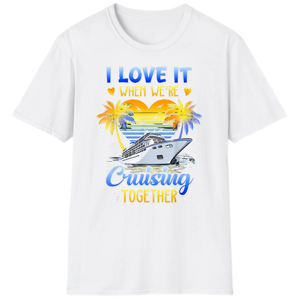 I Love It When We're Cruising Together T-Shirt in White