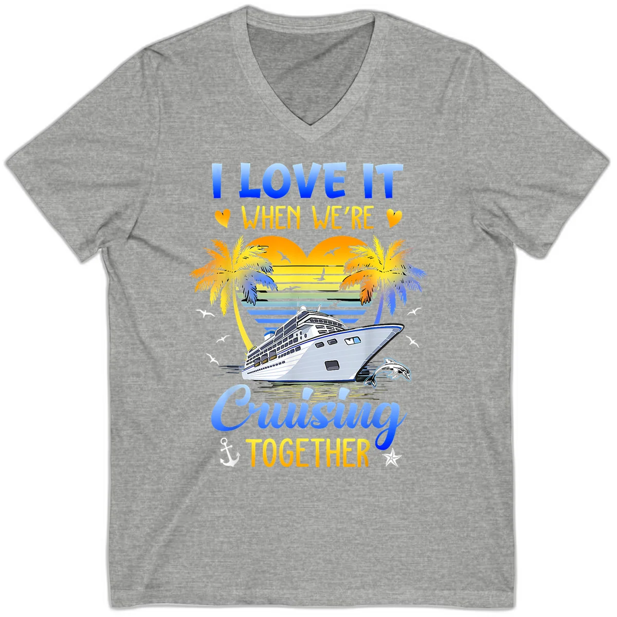 I Love It When We're Cruising Together V-Neck in Athletic Heather