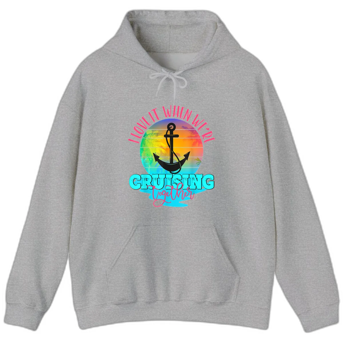 I Love It When You're Cruising Together Hoodie in Sport Grey