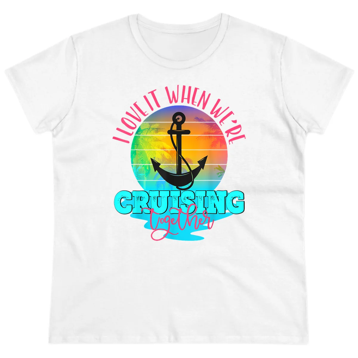 I Love It When You're Cruising Together Ladies Tee in White