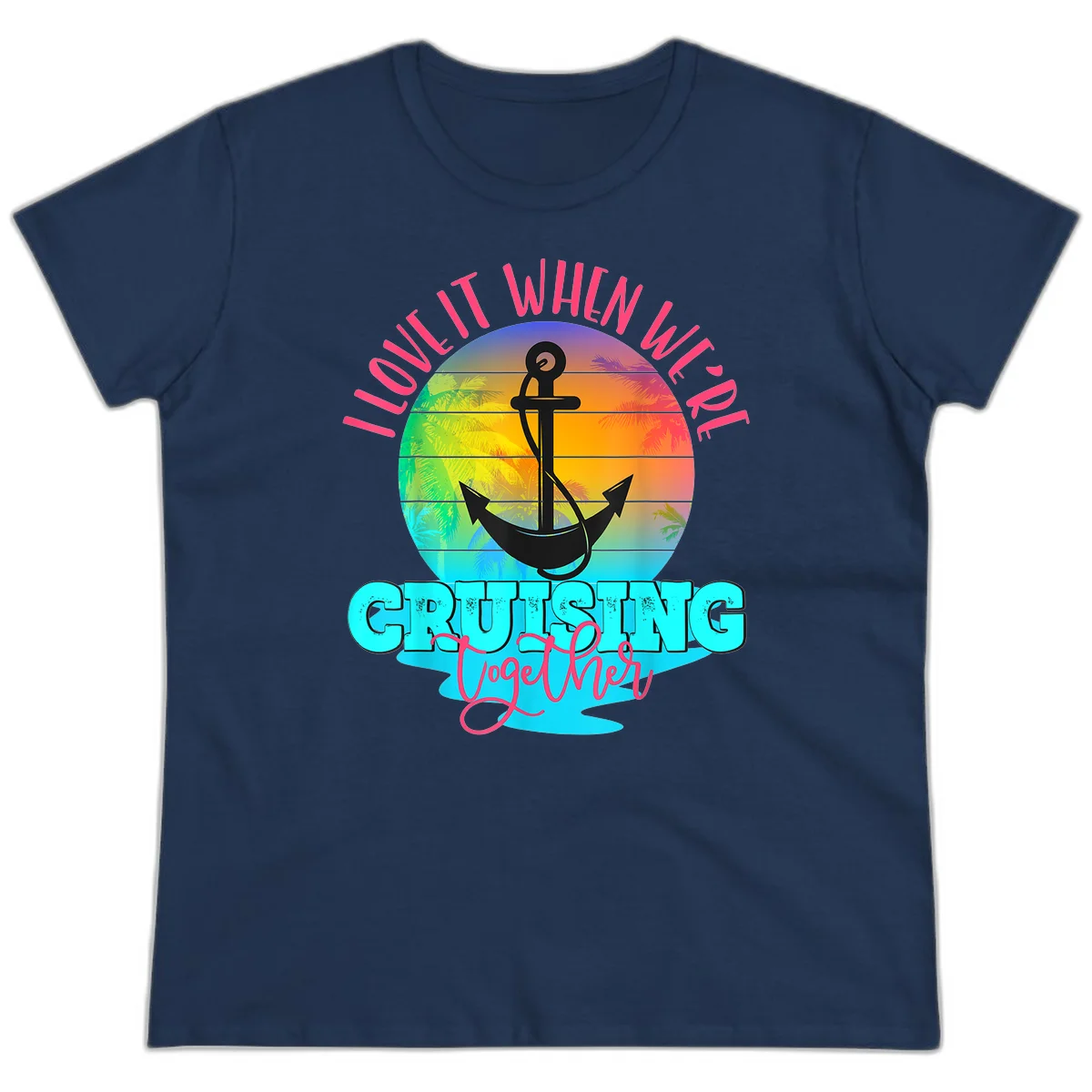 I Love It When You're Cruising Together Ladies Tee in Navy