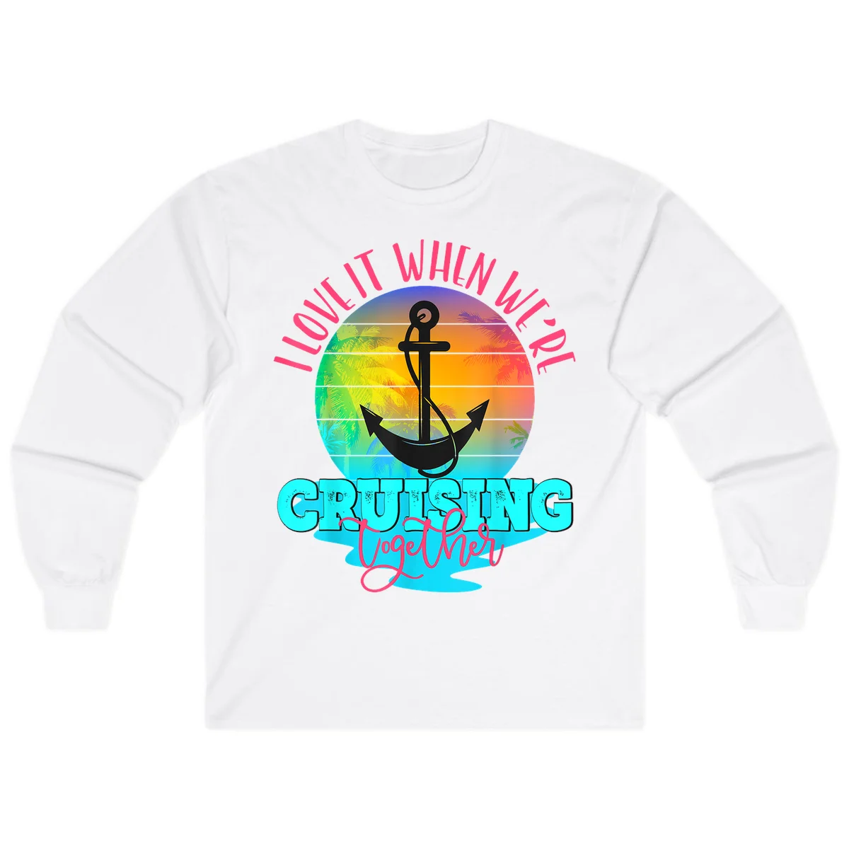 I Love It When You're Cruising Together Long Sleeve in White