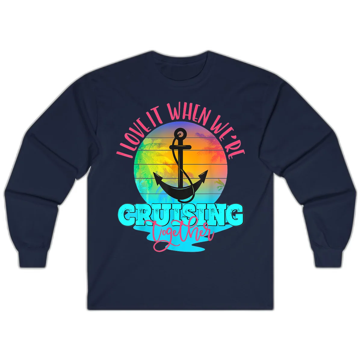 I Love It When You're Cruising Together Long Sleeve in Navy