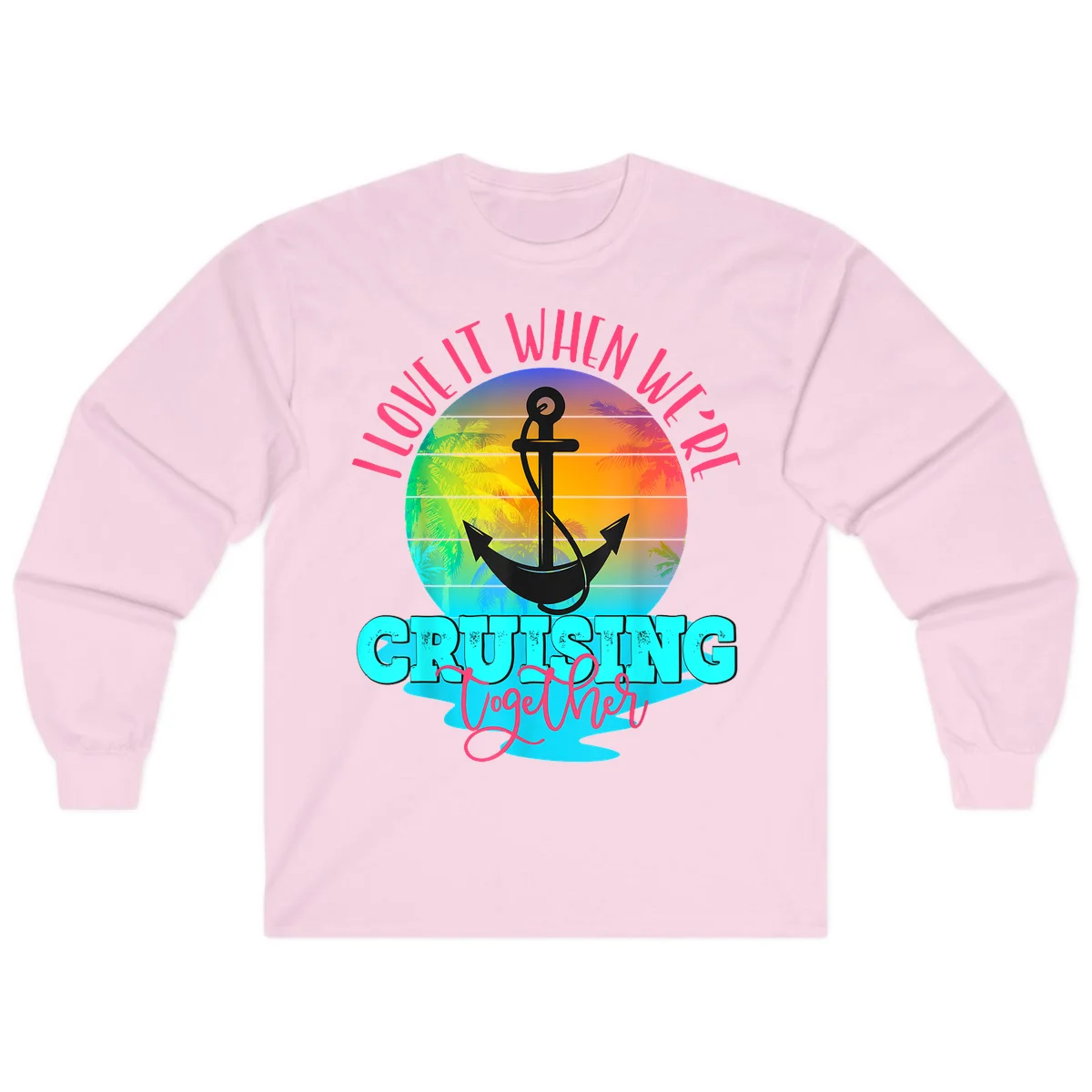 I Love It When You're Cruising Together Long Sleeve in Light Pink