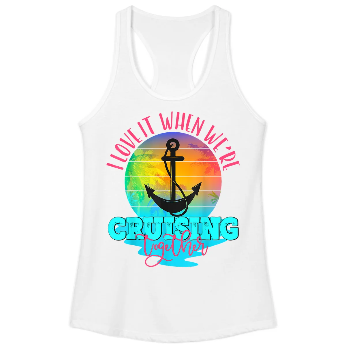 I Love It When You're Cruising Together Ladies Tank in White