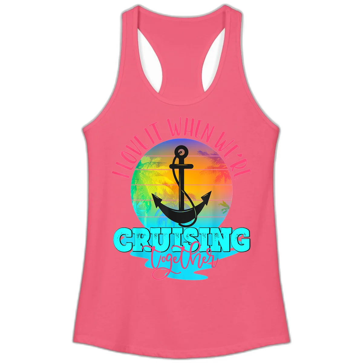 I Love It When You're Cruising Together Ladies Tank in Hot Pink