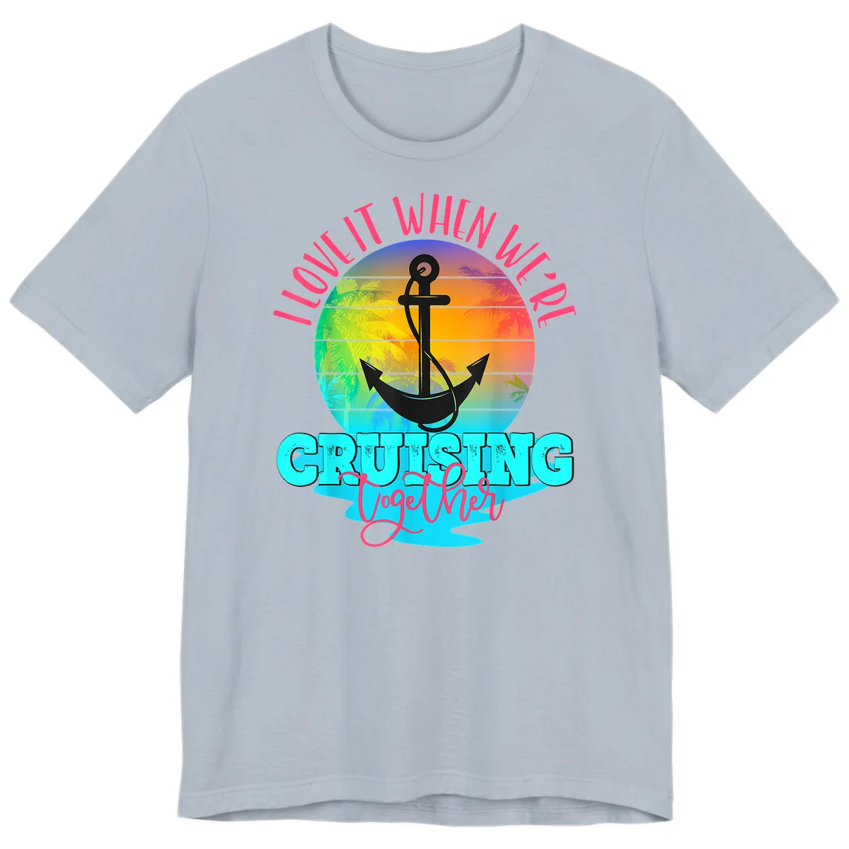 I Love It When You're Cruising Together Premium T-Shirt in Light Blue