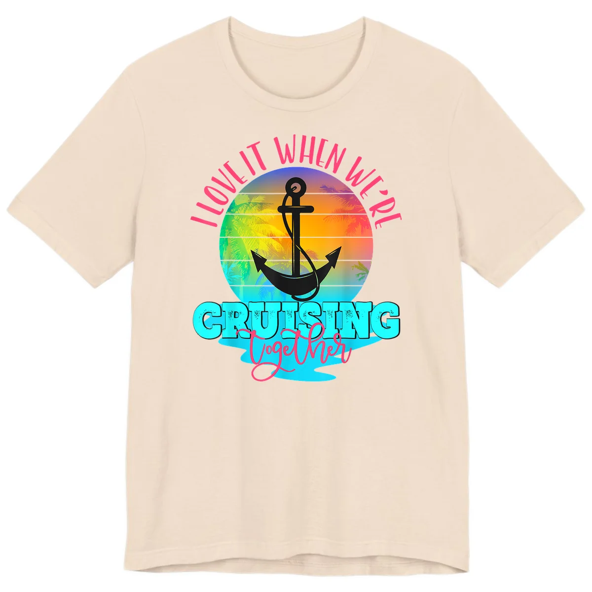 I Love It When You're Cruising Together Premium T-Shirt in Soft Cream