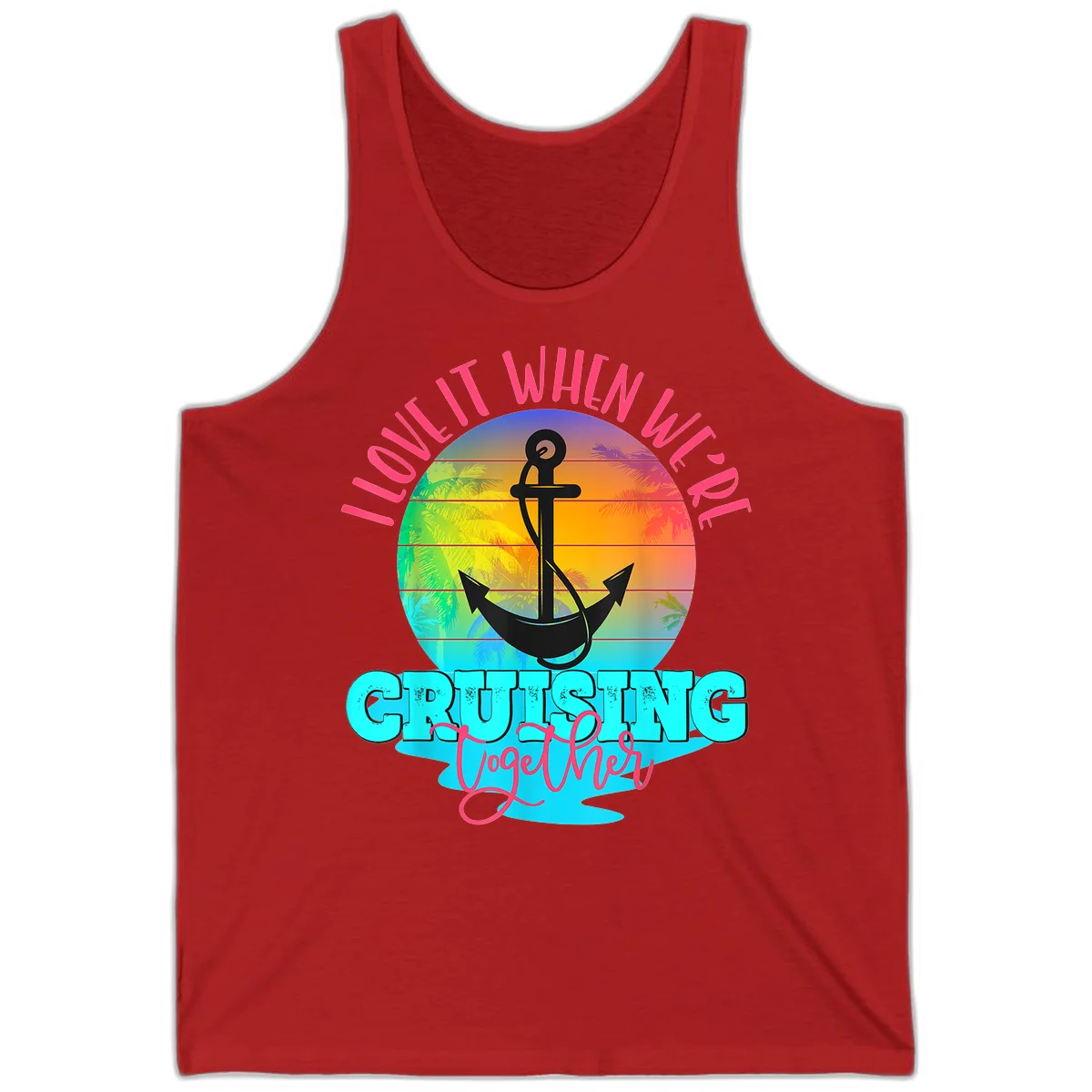 I Love It When You're Cruising Together Tank in Red