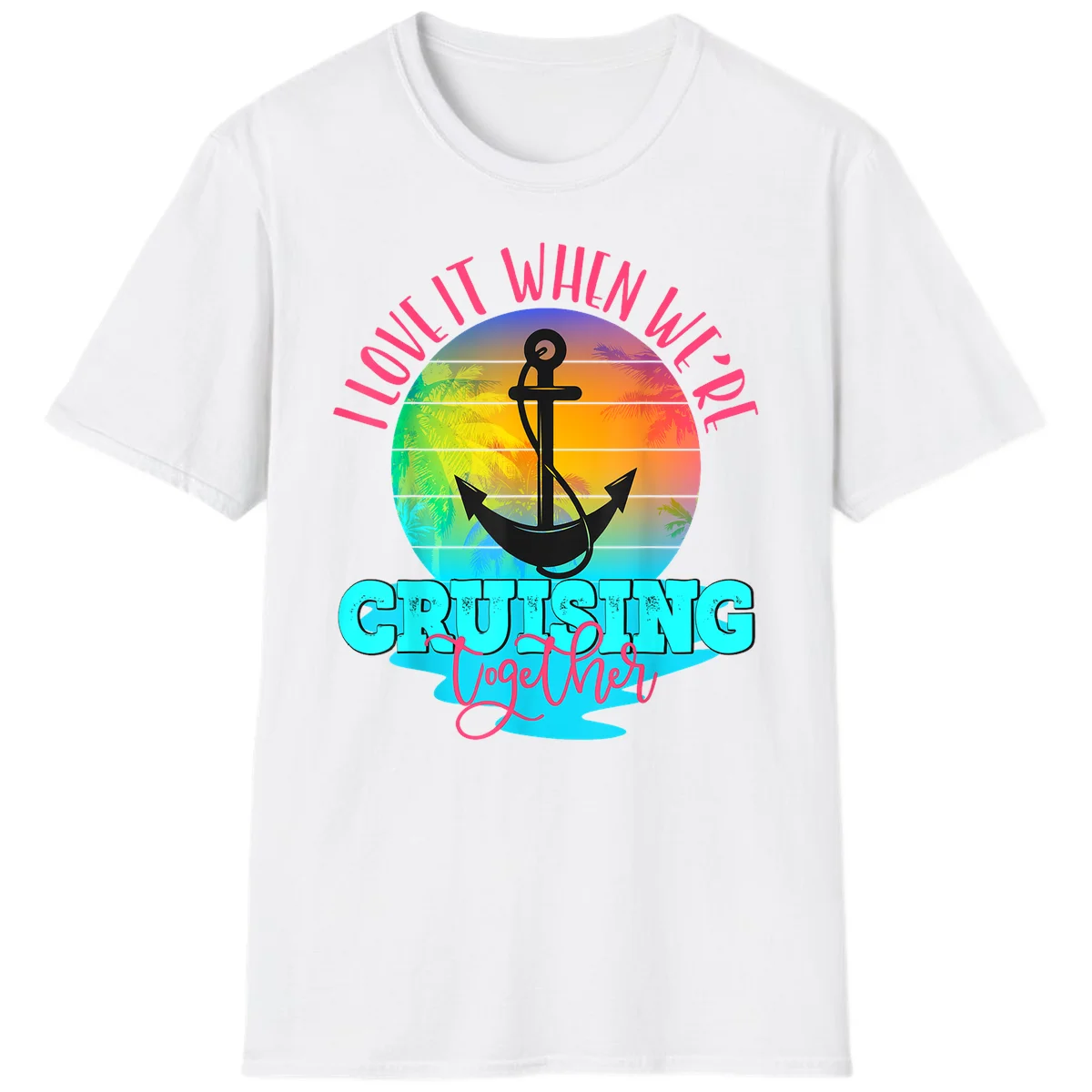 I Love It When You're Cruising Together T-Shirt in White
