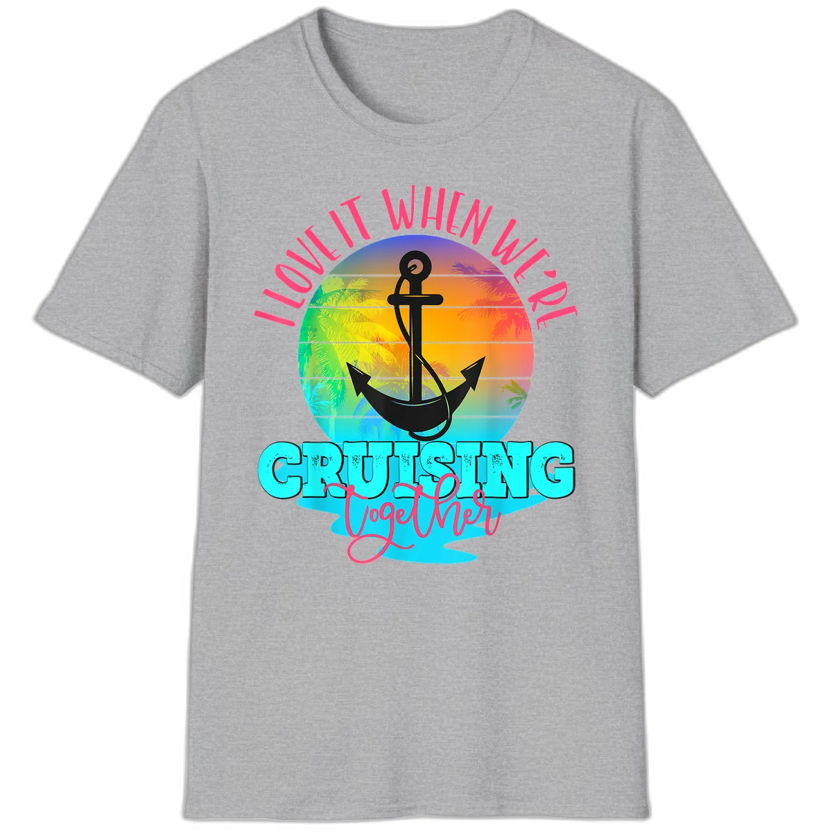 I Love It When You're Cruising Together T-Shirt in Sport Grey