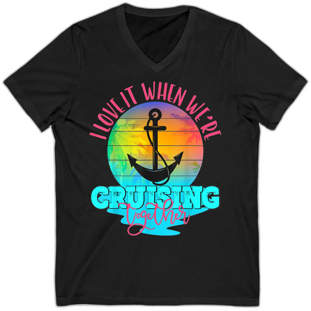 I Love It When You're Cruising Together V-Neck Tee in Black