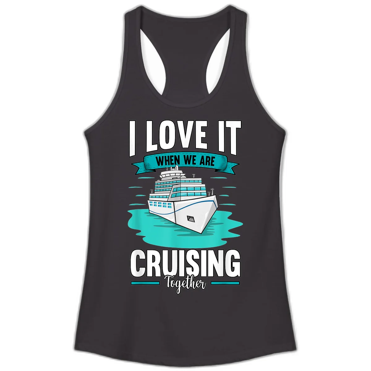 I Love It When We Are Cruising Together Ladies Tank in Black