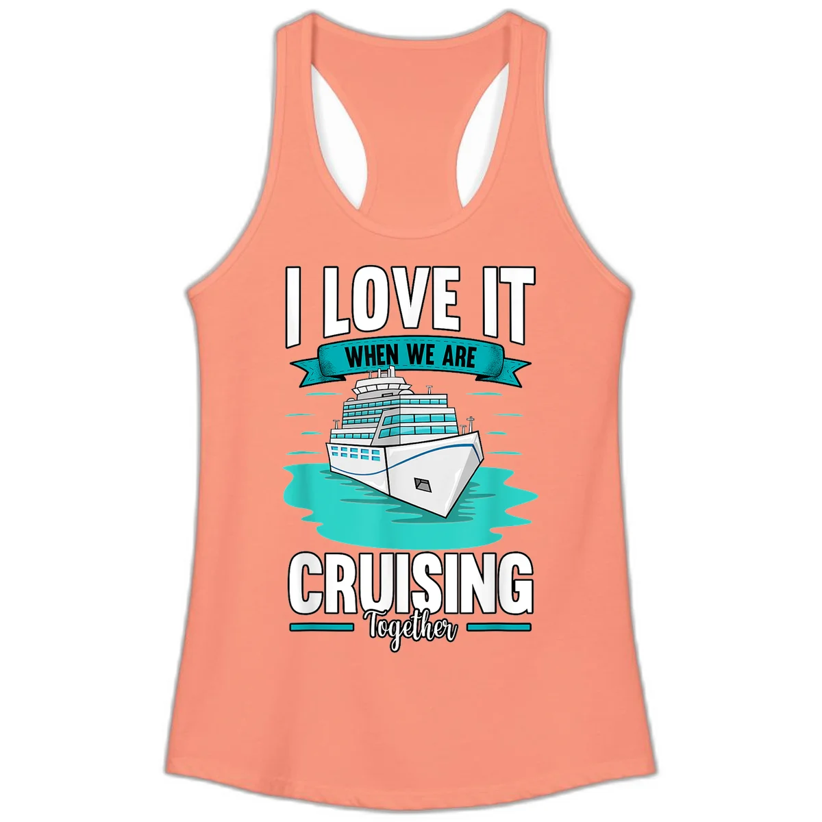 I Love It When We Are Cruising Together Ladies Tank in Solid Light Orange