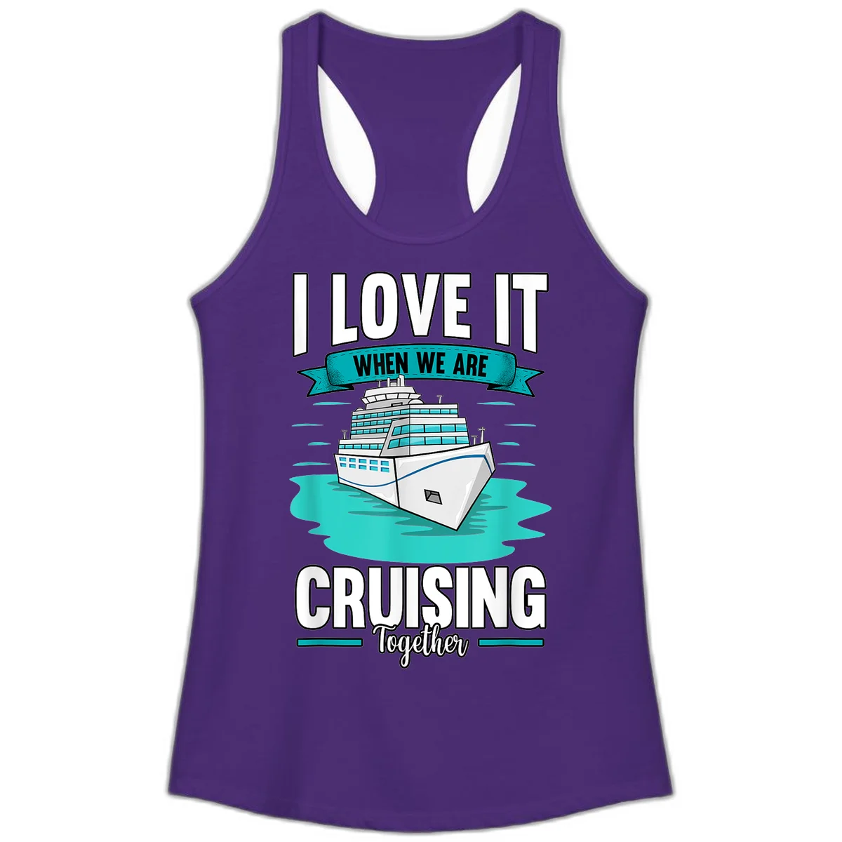 I Love It When We Are Cruising Together Ladies Tank in Solid Purple Rush