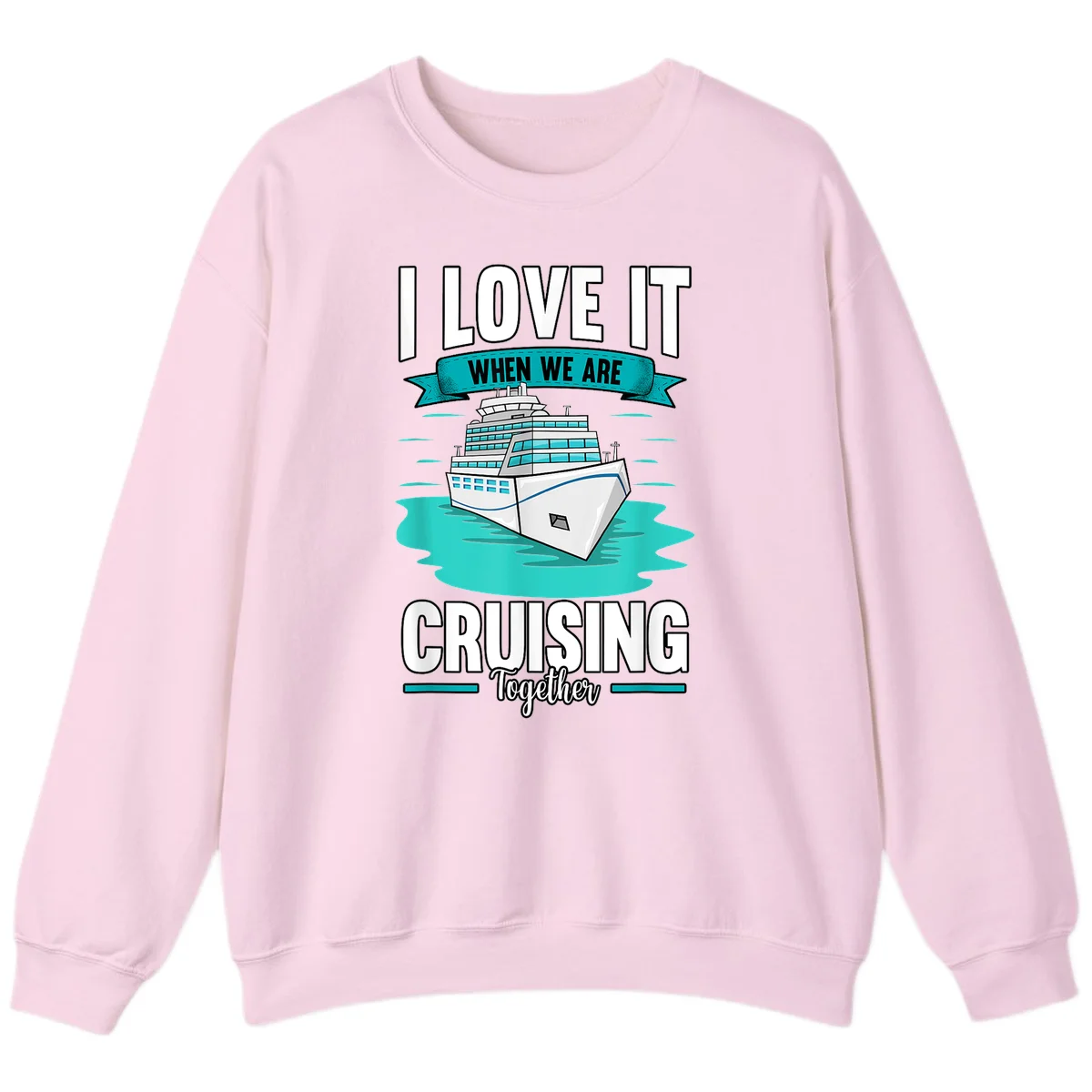 I Love It When We Are Cruising Together Sweatshirt in Light Pink