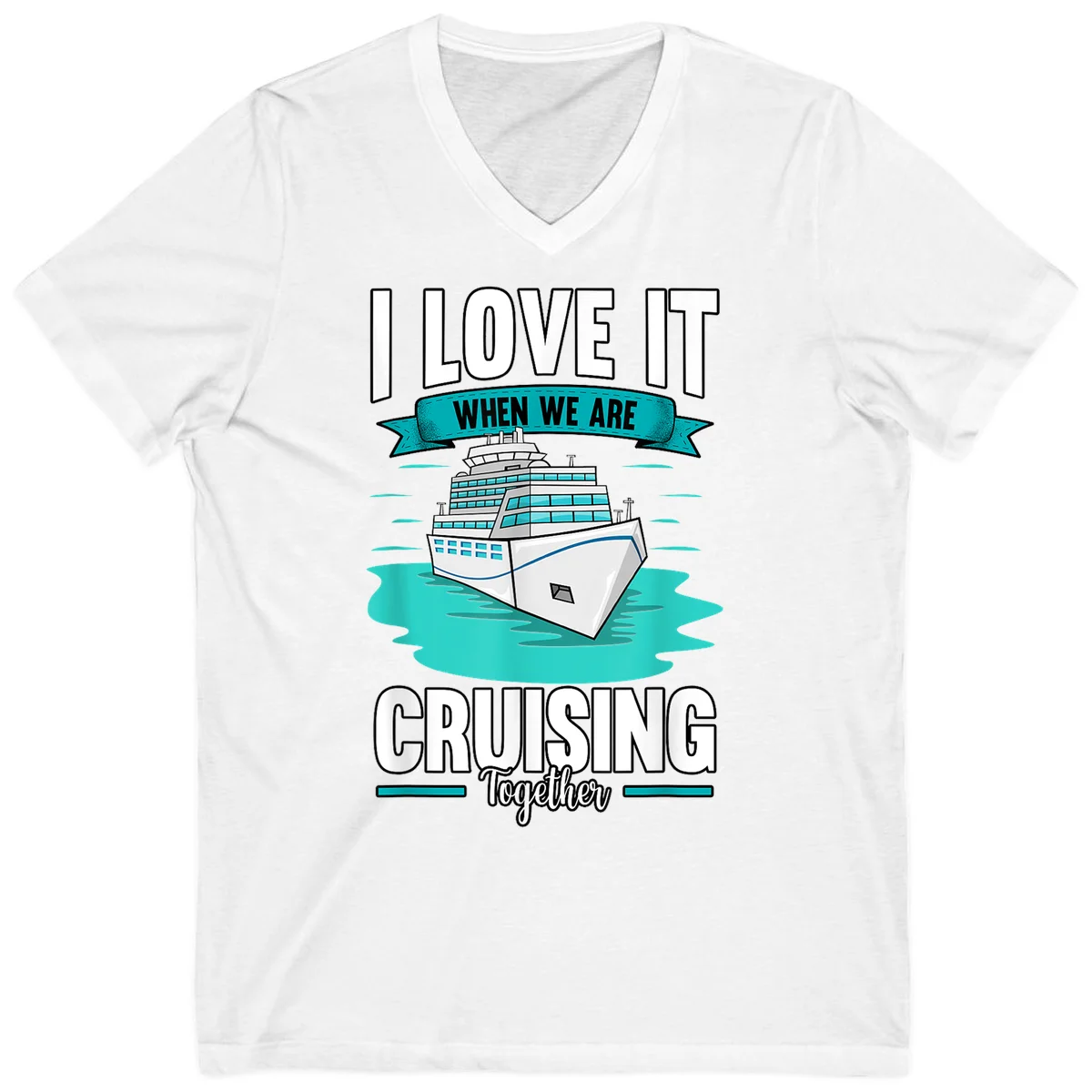 I Love It When We Are Cruising Together V-Neck in White