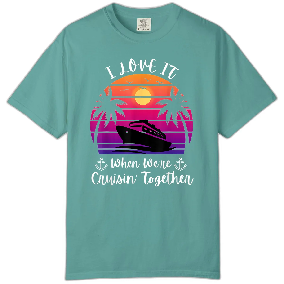 Cruisin' Together Sunset Ship Comfort Color in Seafoam