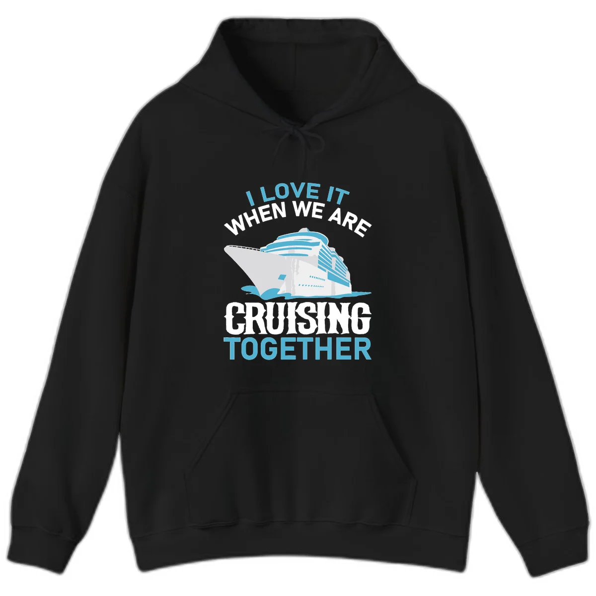 I Love It When We Are Cruising Together Hoodie in Black