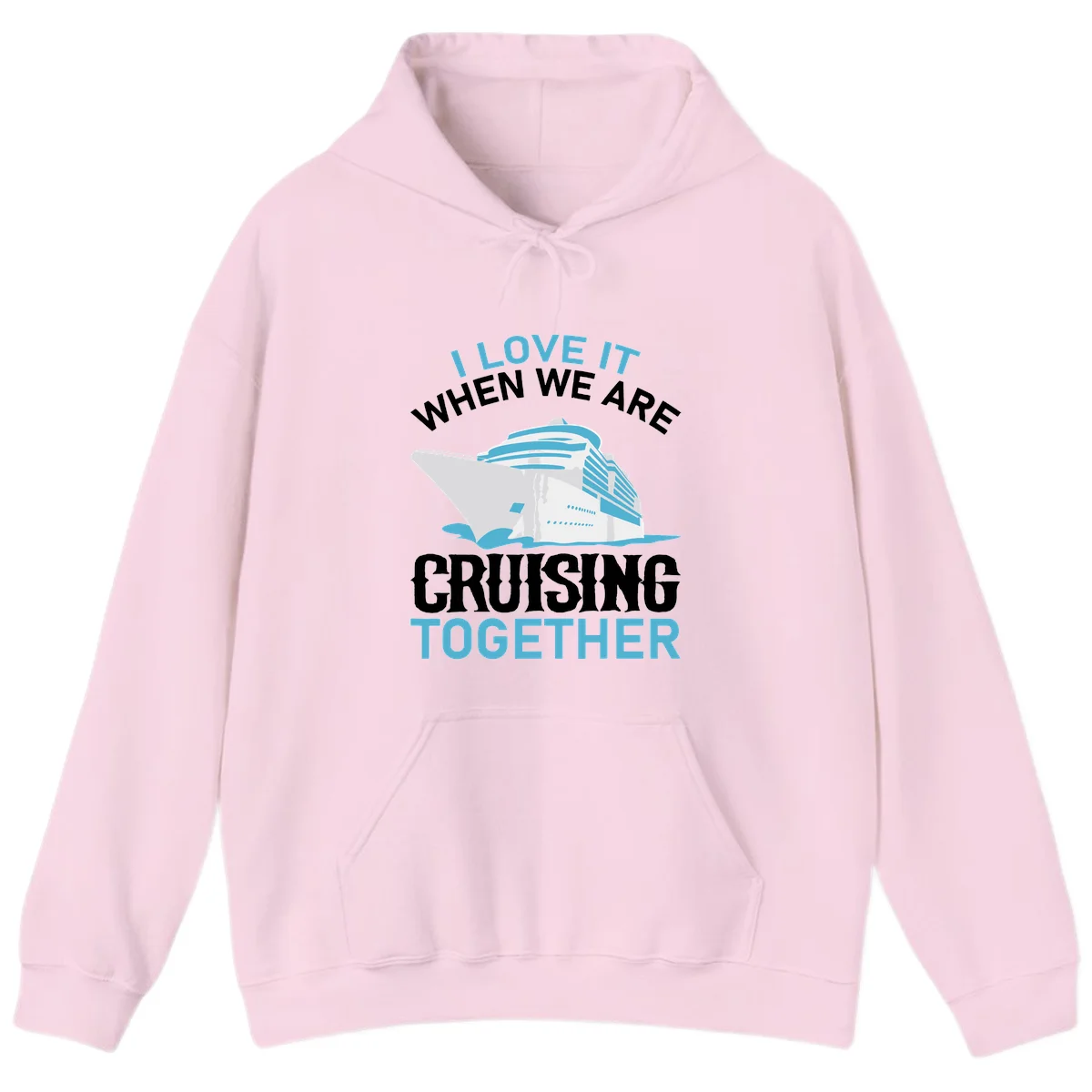 I Love It When We Are Cruising Together Hoodie in Light Pink