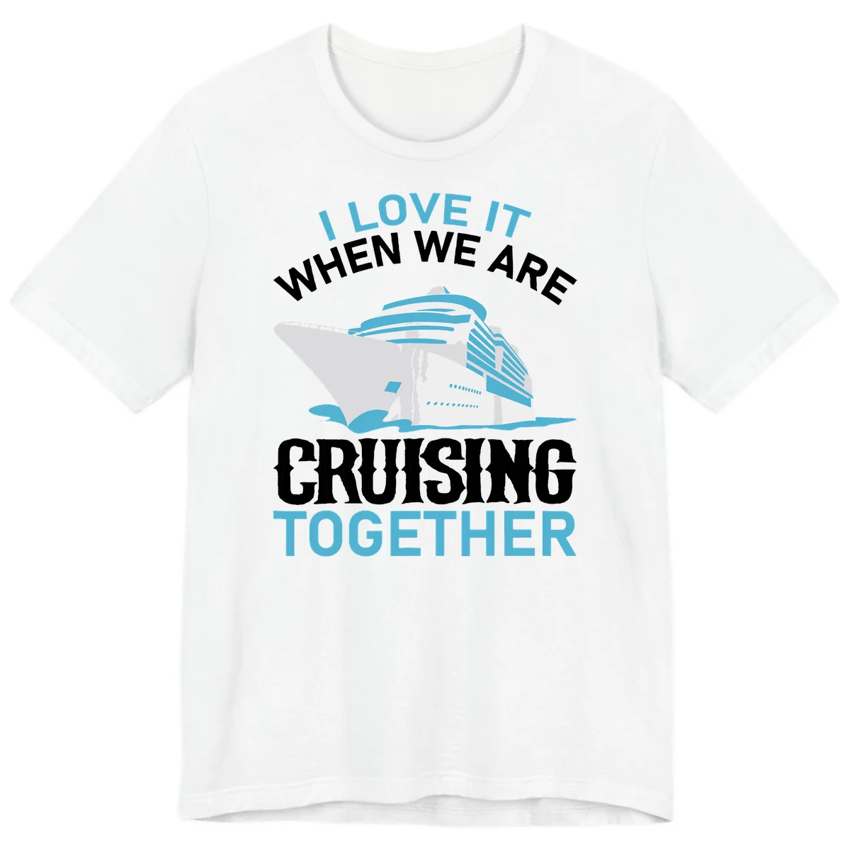 I Love It When We Are Cruising Together Premium T-Shirt in White