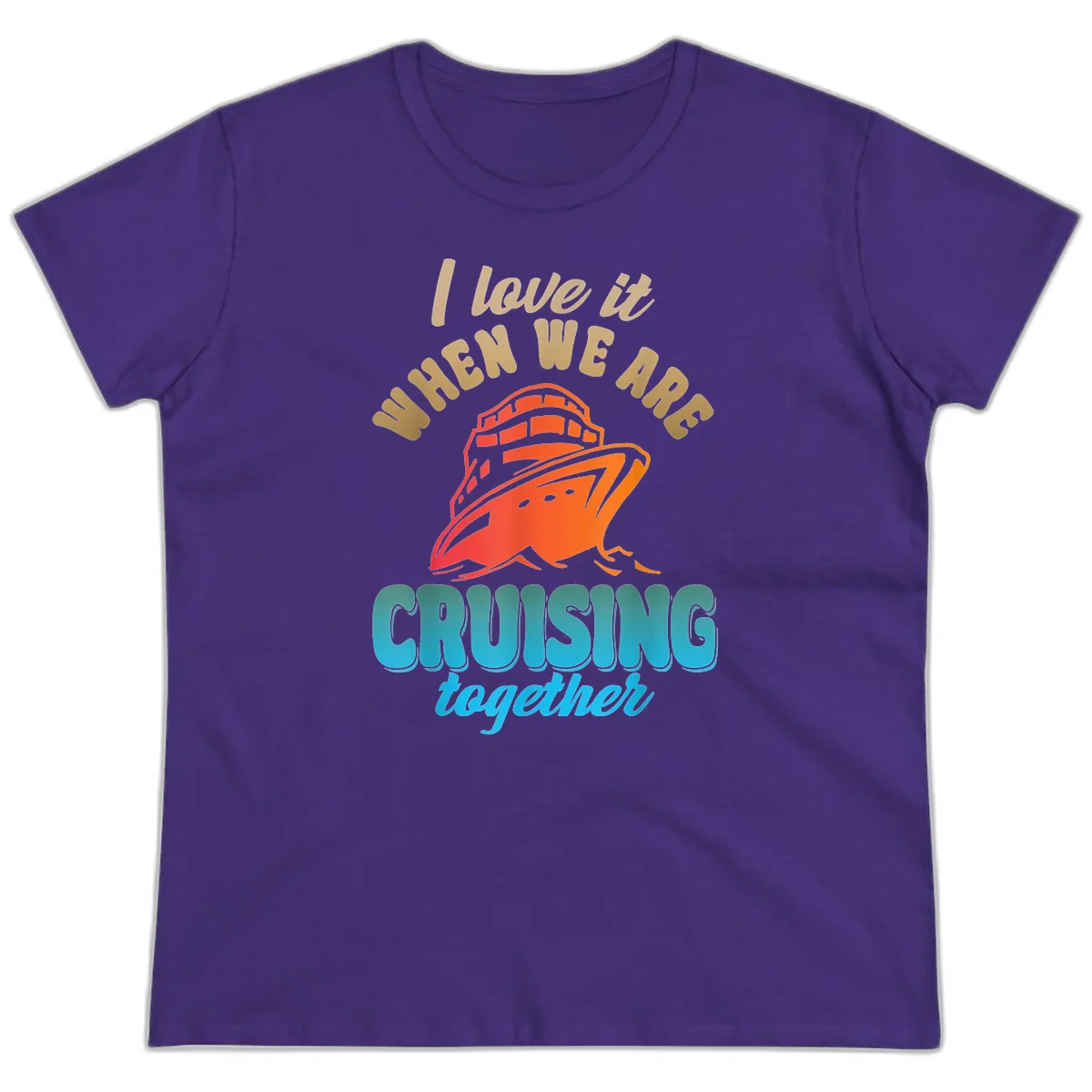 I Love It When We Are Cruising Together Ladies Tee in Purple