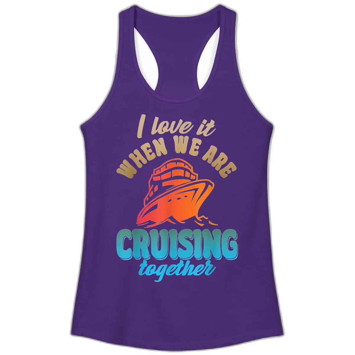 I Love It When We Are Cruising Together Ladies Tank in Solid Purple Rush