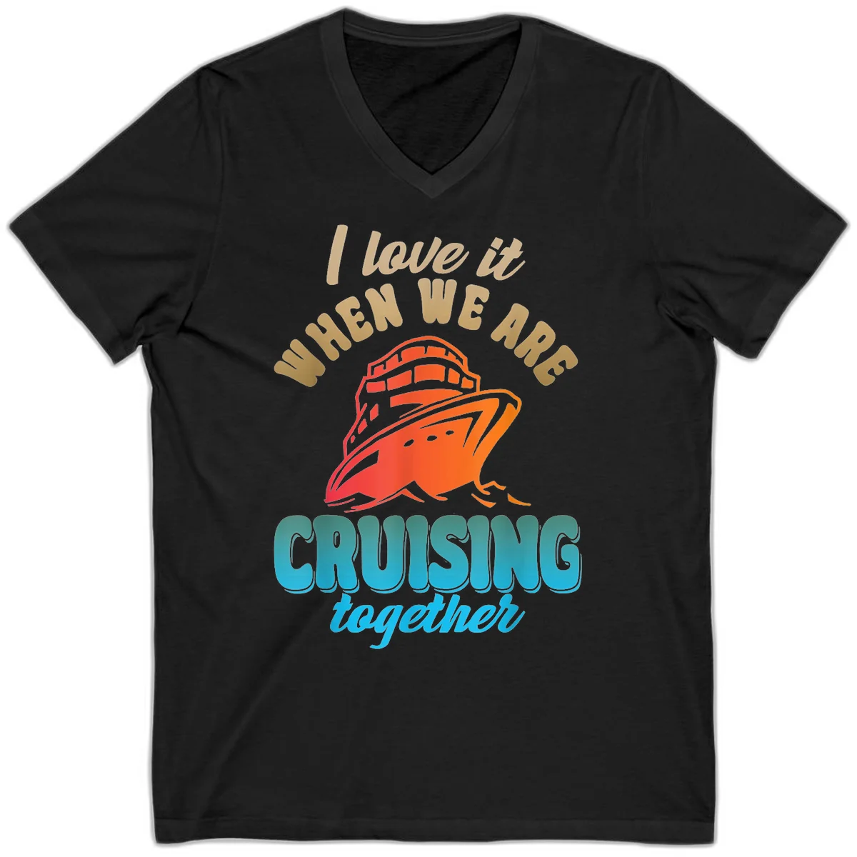 I Love It When We Are Cruising Together V-Neck in Black
