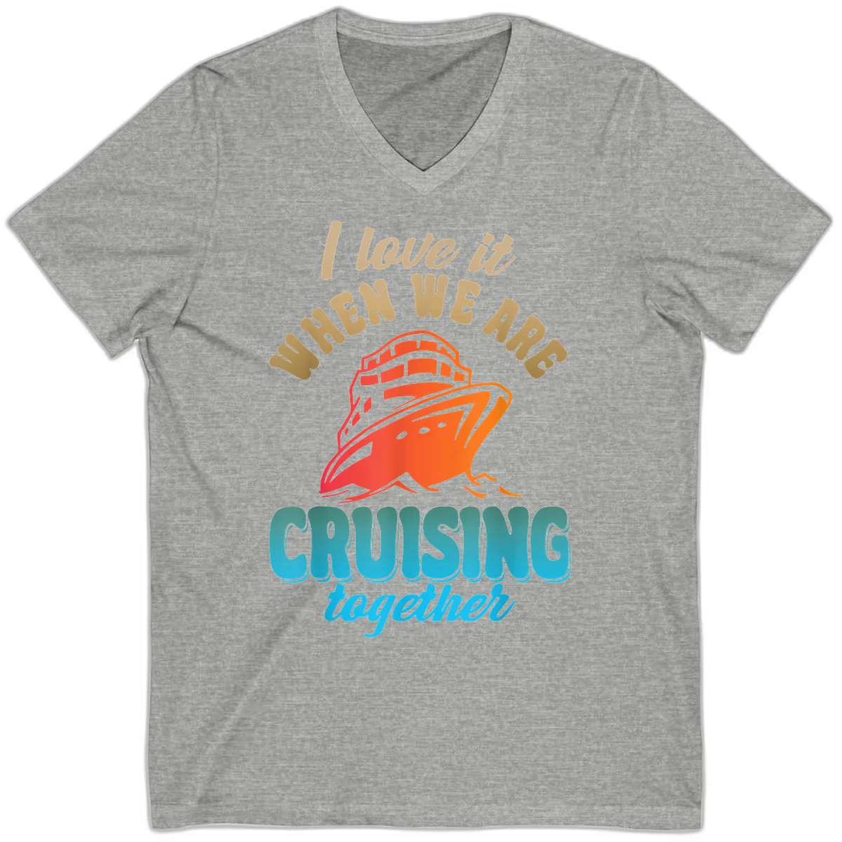 I Love It When We Are Cruising Together V-Neck in Athletic Heather