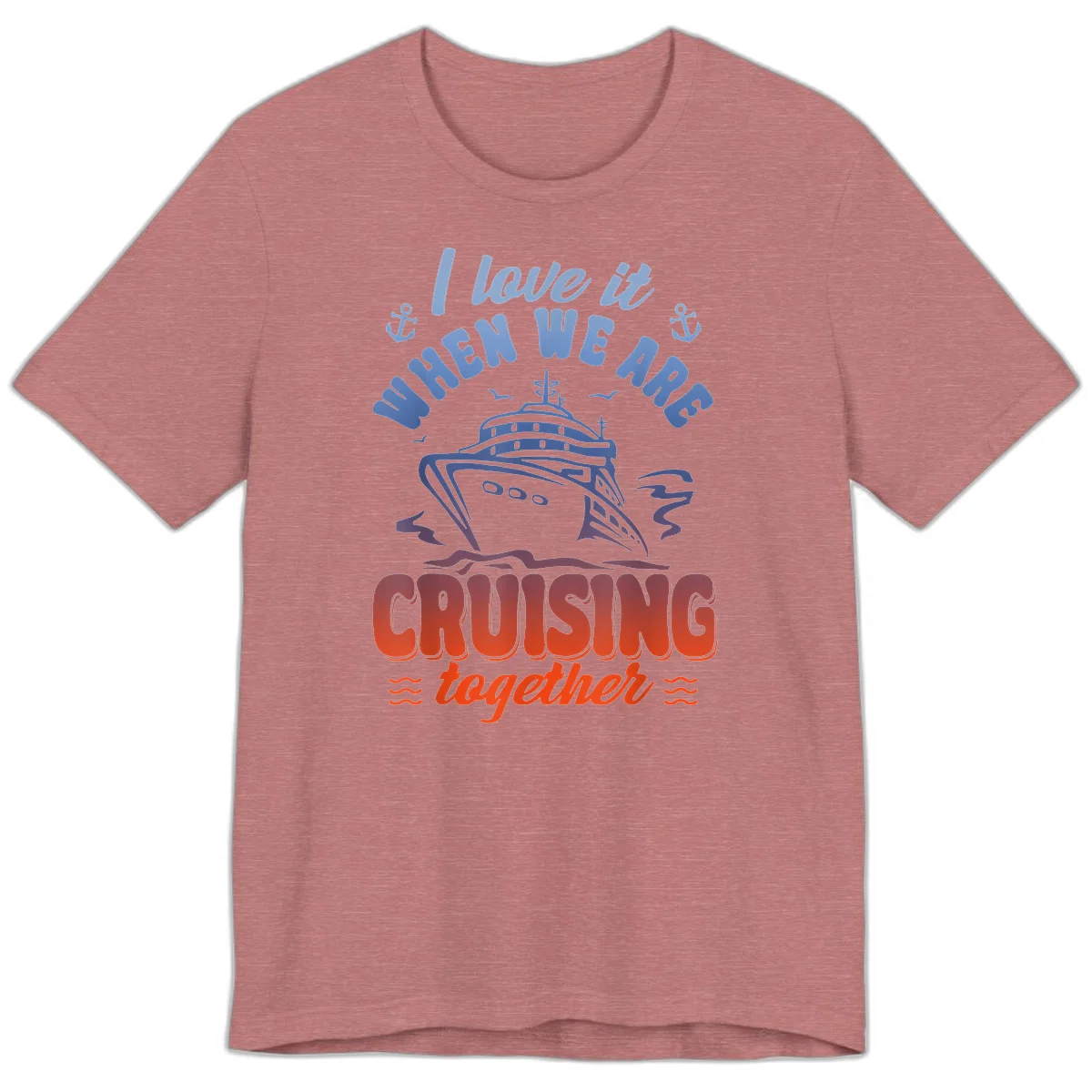 I Love It When We Are Cruising Together Premium T-Shirt in Heather Mauve