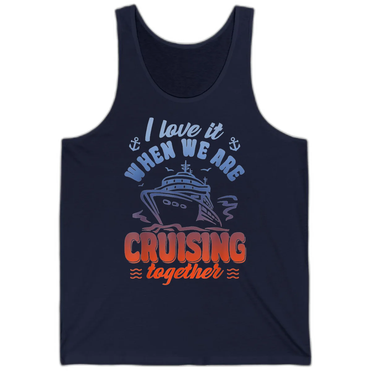 I Love It When We Are Cruising Together Tank in Navy