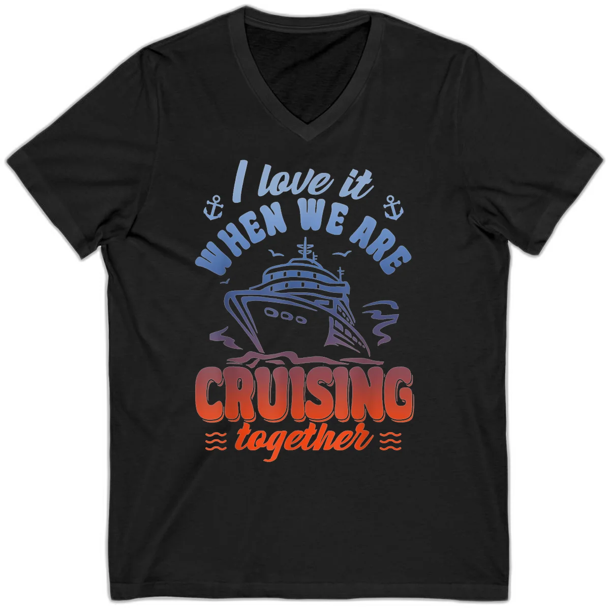 I Love It When We Are Cruising Together V-Neck in Black
