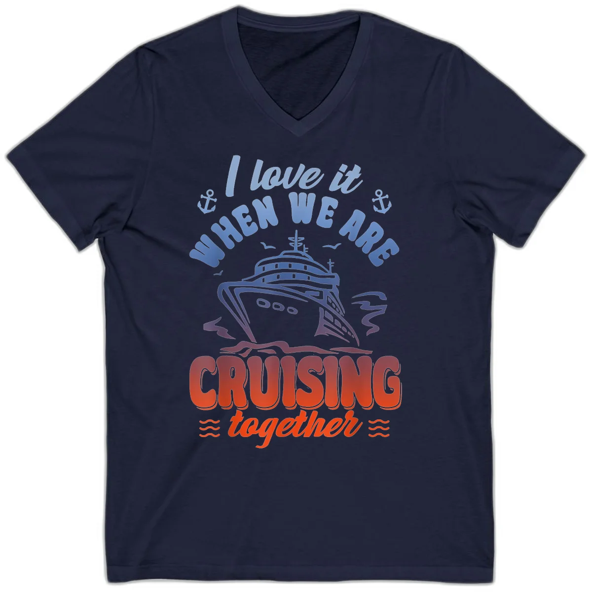 I Love It When We Are Cruising Together V-Neck in Navy